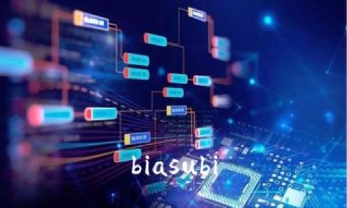 biasubi
